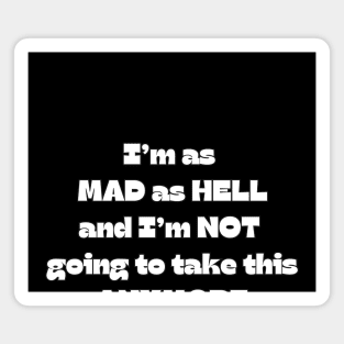 Mad as Hell Magnet